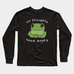 No Thoughts, Head Empty: The Quotable Frog Meme Aesthetic, Big Eyed Kawaii Toad Reflecting on Mental Health Long Sleeve T-Shirt